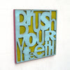 Brush Your Teeth Wall Art - Haven America